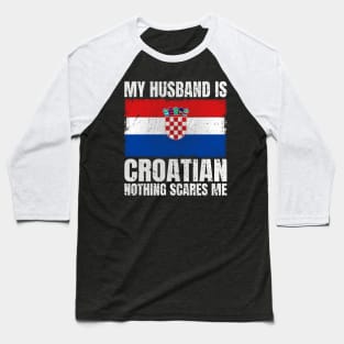 My Husband is Croatian Flag Gifts for Wife Croatian Husband Baseball T-Shirt